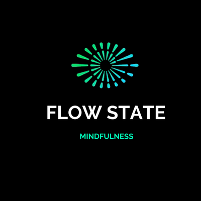 FLOW STATE mindfulness 